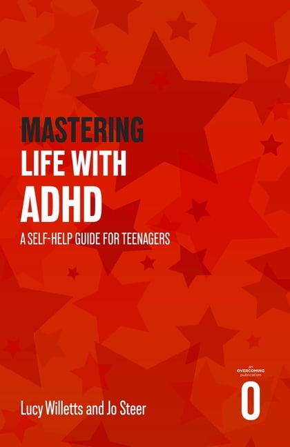 Helping Your Child Mastering Life with ADHD: A Self-Help Guide for Teenagers, (Paperback)