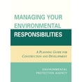 thumbnail image 1 of Managing Your Environmental Responsibilities: A Planning Guide for Construction and Development, (Paperback), 1 of 1