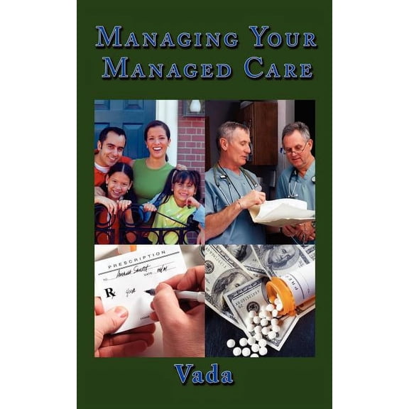 Managing Your Managed Care, (Paperback)