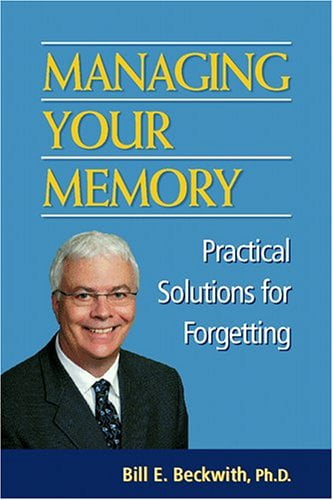 Pre-Owned Managing Your Memory: Practical Solutions for Forgetting ...