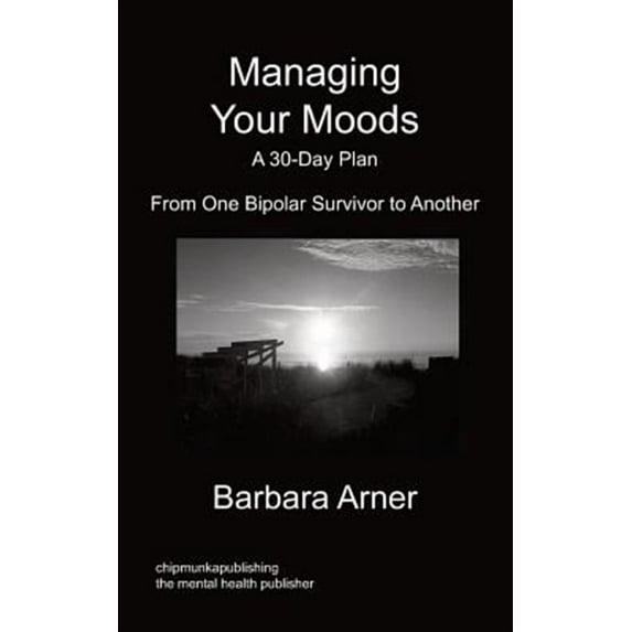 Managing Your Moods : A 30-Day Plan