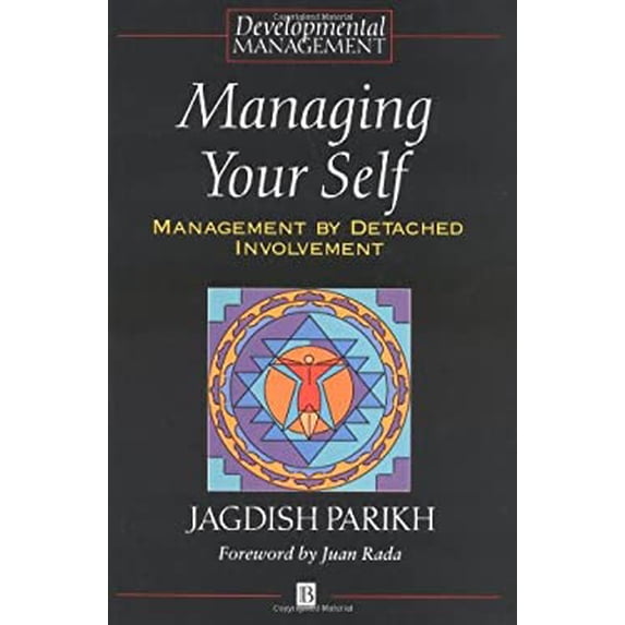 Pre-Owned Managing Your Self: Management by Detached Involvement (Developmental Management) Paperback