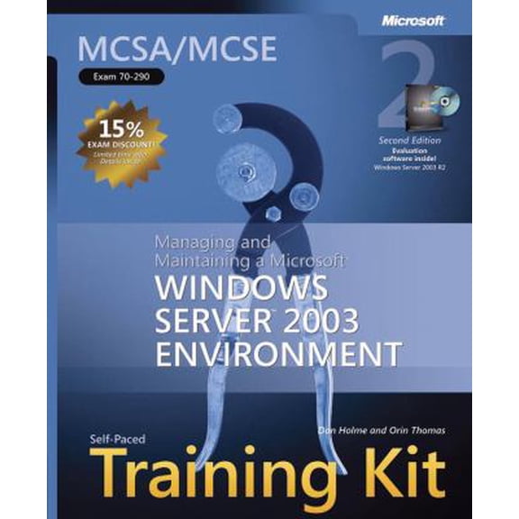 Pre-Owned MCSA/MCSE Self-Paced Training Kit (Exam 70-290): Managing and Maintaining a Microsoft Windows Server 2003 Environment [With 2 CDROMs] (Hardcover) 0735622892 9780735622890