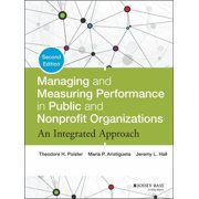 Managing and Measuring Performance in Public and Nonprofit Organizations, Hardcover