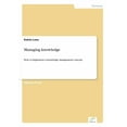thumbnail image 1 of Managing knowledge: How to implement a knowledge management concept, (Paperback), 1 of 1