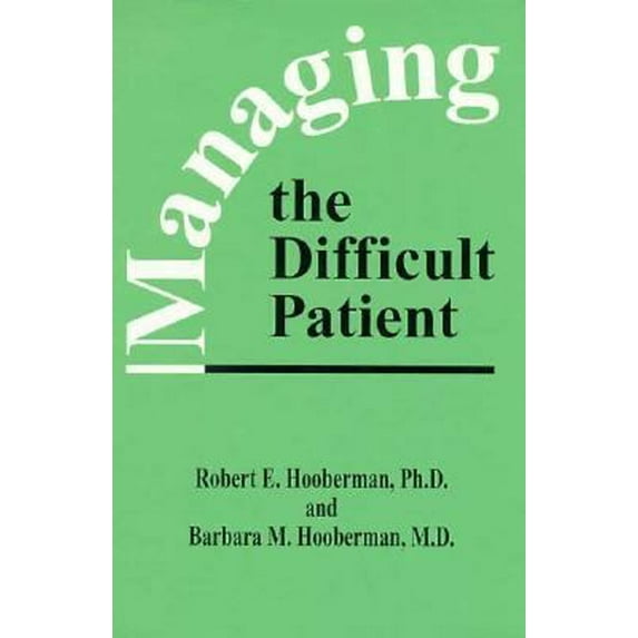 Pre-Owned Managing the Difficult Patient: (Hardcover) 1887841083 9781887841085