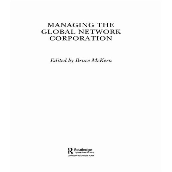 Managing the Global Network Corporation, (Hardcover)