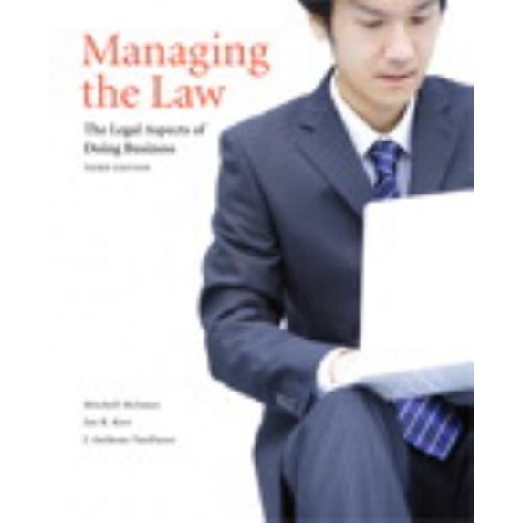 Pre-Owned Managing the Law: The Legal Aspects of Doing Business (Hardcover) 013503793X 9780135037935