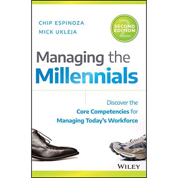 Pre-Owned Managing the Millennials: Discover the Core Competencies for Managing Today's Workforce (Hardcover) 1119261686 9781119261681