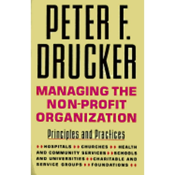 Pre-Owned Managing the Non-Profit Organization: Principles and Practices (Paperback) 0887306012 9780887306013