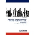 thumbnail image 1 of Managing the Persistence of Minority Students at A U.S. University (Paperback), 1 of 1