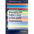 thumbnail image 1 of Managing the Public's Trust in Non-Profit Organizations, (Paperback), 1 of 1