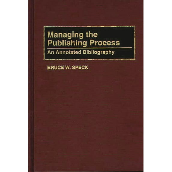Managing the Publishing Process: An Annotated Bibliography