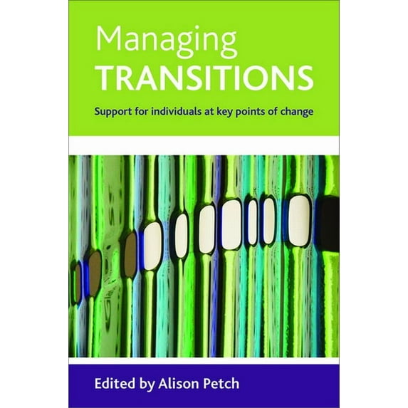 Managing transitions : Support for individuals at key points of change (Hardcover)