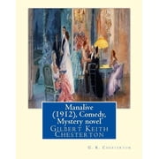 Manalive 1912, by G. K. Chesterton Comedy, Mystery novel Gilbert Keith Chesterton, Paperback