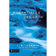 L B E COWMAN Manantiales en el desierto/ Springs in the Desert : 366 devocionales diarios/ 366 daily devotionals