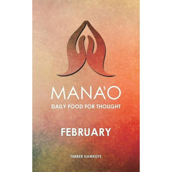 Manao Monthly Journals with Daily Food f Manao: February, Book 2, (Paperback)