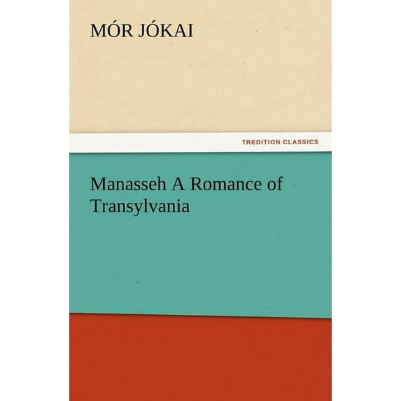 Manasseh a Romance of Transylvania (Paperback)
