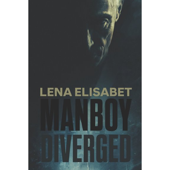 Manboy Manboy: Diverged, Book 17, (Paperback)