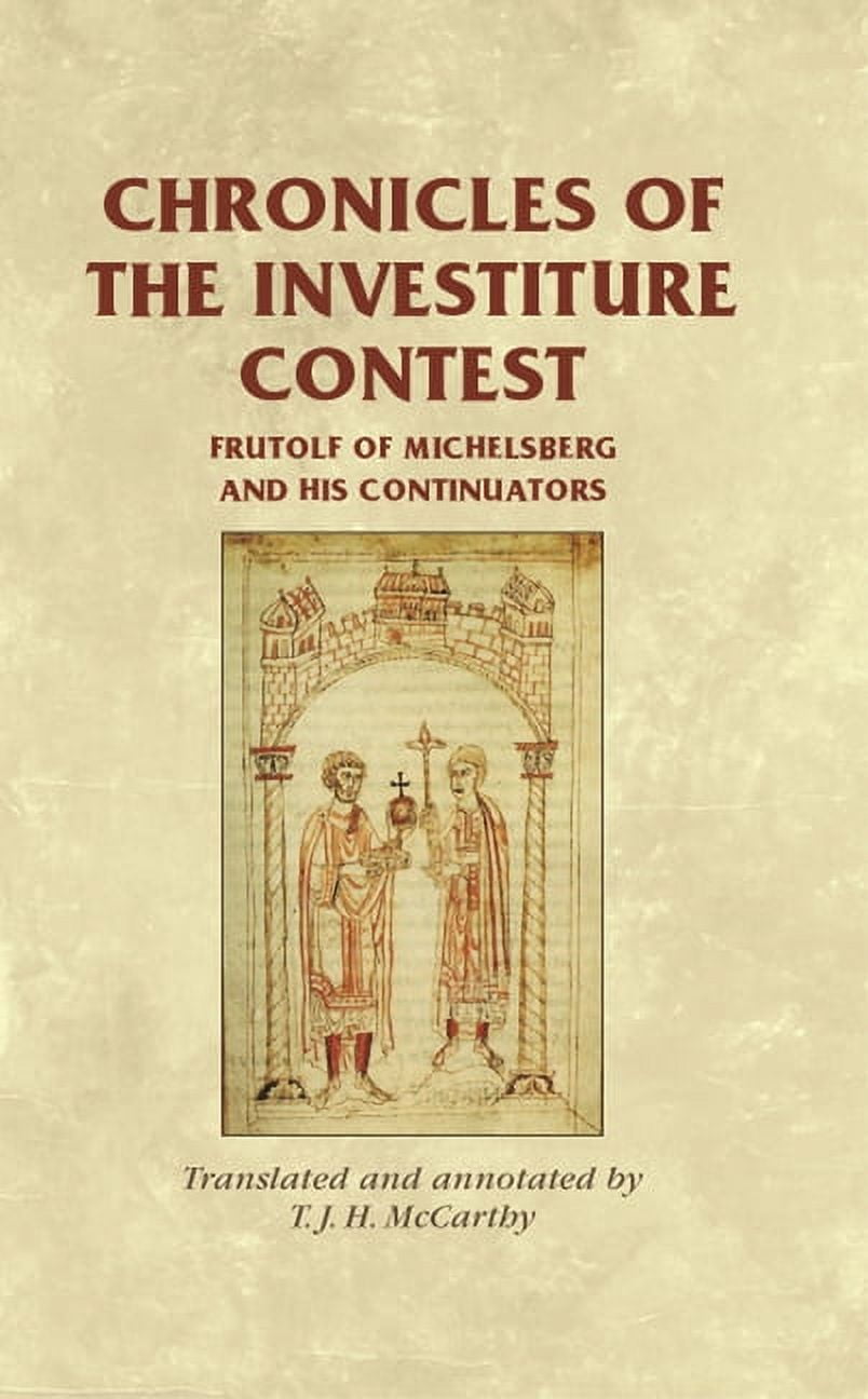 Manchester Medieval Sources Chronicles of the Investiture Contest