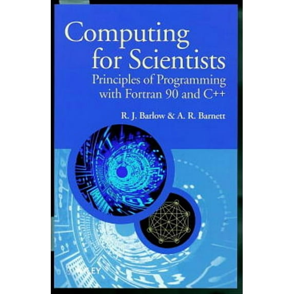 Manchester Physics Computing for Scientists: Principles of Programming with FORTRAN 90 and C++, Book 34, (Paperback)