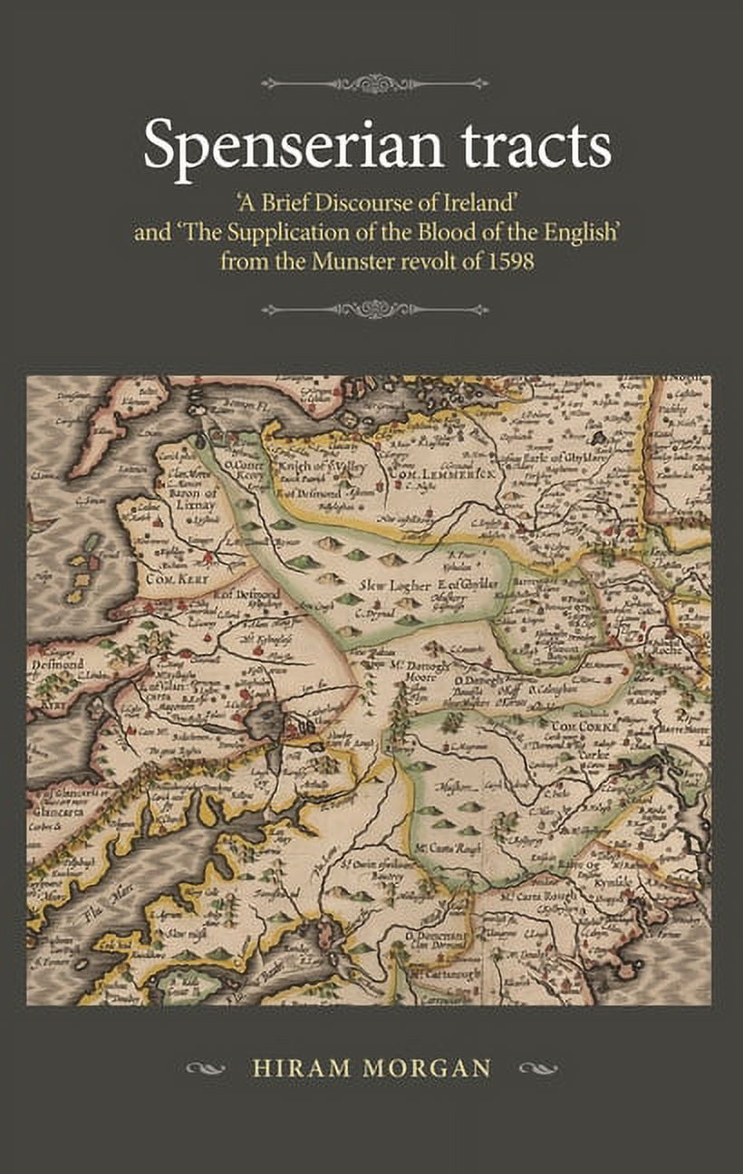 Manchester Spenser Spenserian Tracts: 'A Brief Discourse of Ireland' and 'The Supplication of the Blood of the English' from the Munster Re, (Hardcover)