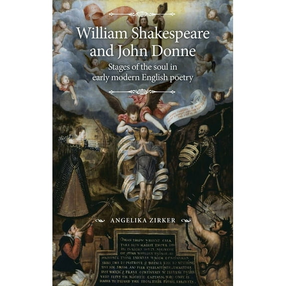 Manchester Spenser William Shakespeare and John Donne: Stages of the Soul in Early Modern English Poetry, (Hardcover)
