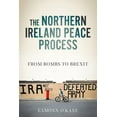 thumbnail image 1 of Manchester University Press The Northern Ireland Peace Process: From Armed Conflict to Brexit, (Hardcover), 1 of 1
