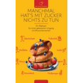 thumbnail image 1 of Manchmal hat's mit Zucker Nichts zu tun: Ein PlÃ¤doyer fÃ¼r einen gelasseneren Umgang mit Blutzuckerwerten, (Hardcover), 1 of 1