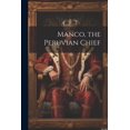 thumbnail image 1 of Manco, the Peruvian Chief (Paperback), 1 of 1