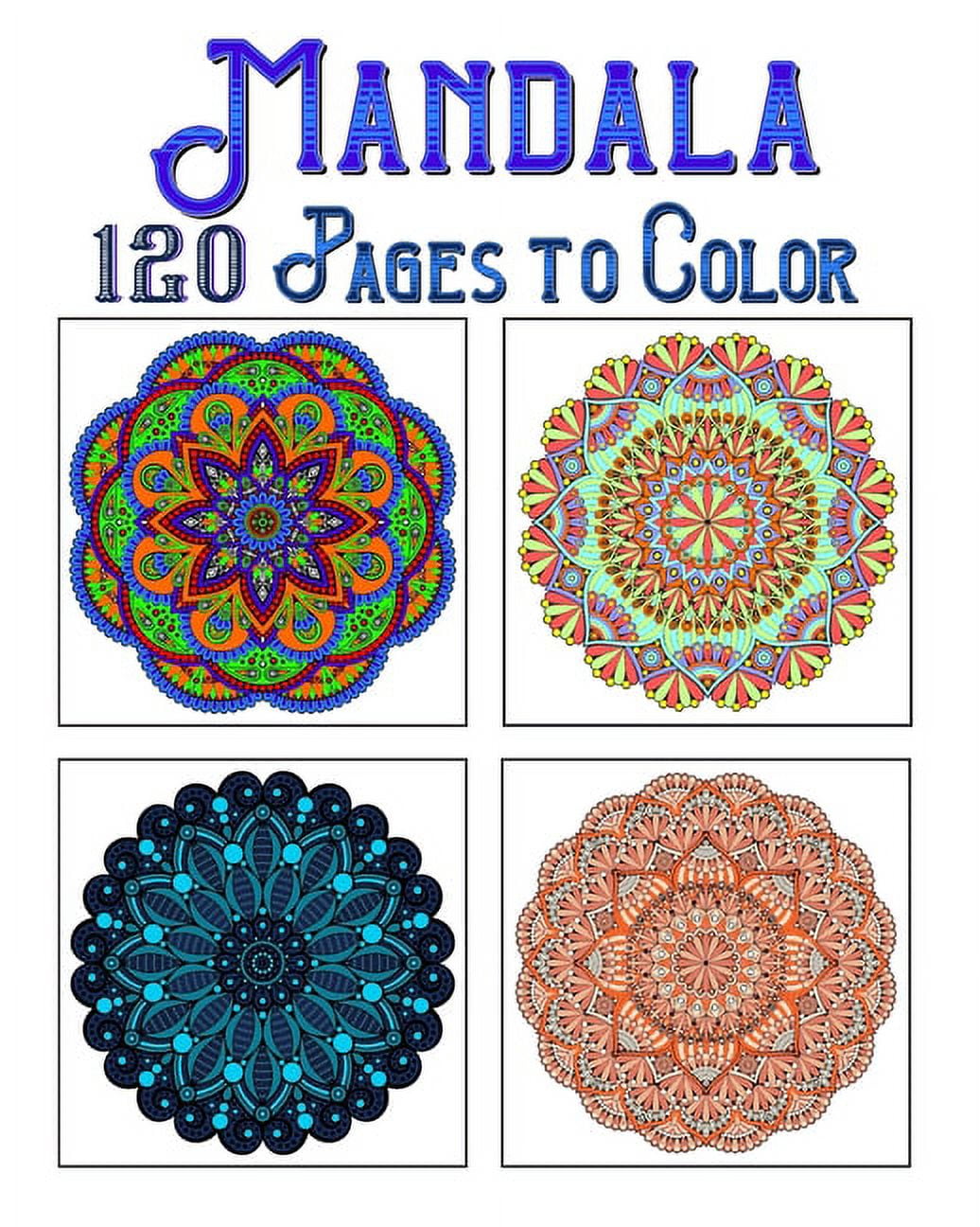 13 Mandala Styles: Adult Coloring Book, 150 Mandalas, 13  Unique Mandala Styles