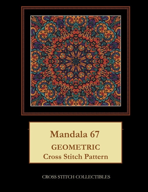 Mandala 67: Geometric Cross Stitch Pattern (Paperback)