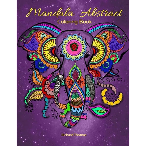 Mandala Abstract Coloring Book: Stress Relieving Mandala Designs for All Ages 50 Premium coloring pages with amazing des, (Paperback)