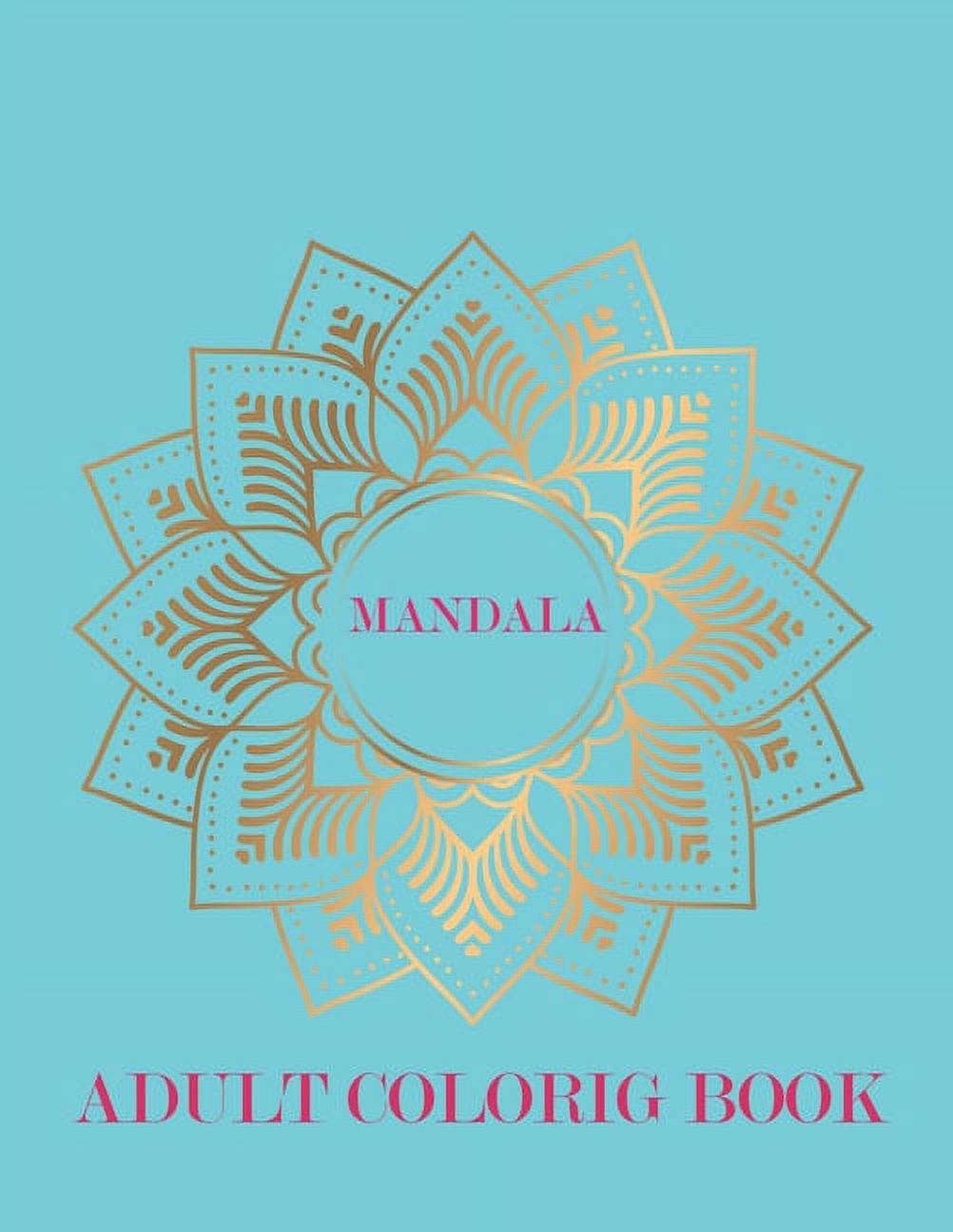 Mandala Adult Coloring Book: Adult Coloring Book for Meditation, Relaxation & Happiness