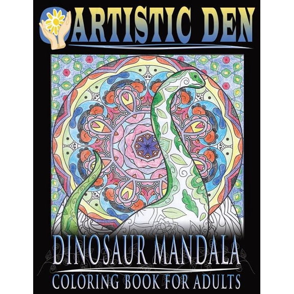 Mandala Adult Coloring Book: Dinosaur Mandala Coloring Book for Adults: Featuring Stress Relieving Patterns and Intricate Designs (Paperback)