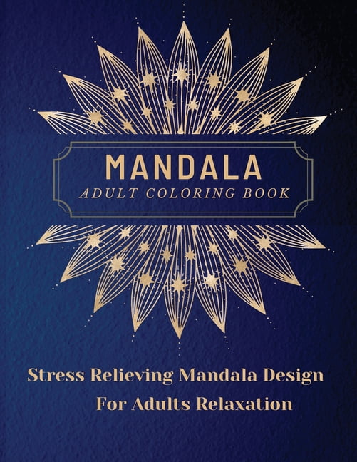 Mandala Adult Coloring Book: Most Beautiful Mandalas for Adults, A Coloring Book for Stress Relieving and Relaxation wit, (Paperback)