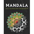 thumbnail image 1 of Mandala Adult Coloring book for relaxation: Coloring Pages For Stress Relief, Meditation and Happiness (Paperback), 1 of 1