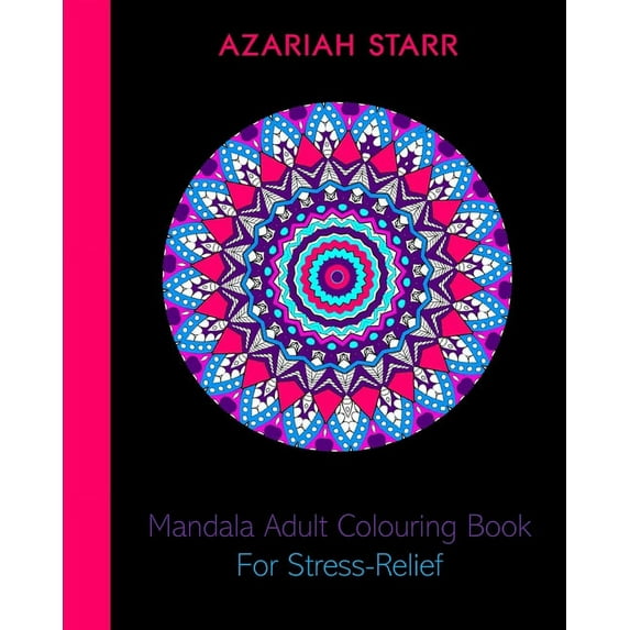 Mandala Adult Colouring Book For Stress-Relief, (Paperback)