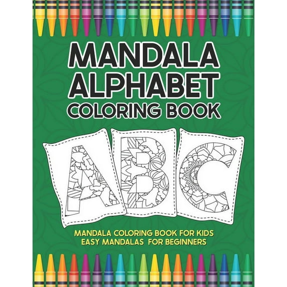 Mandala Alphabet Coloring Book: Mandala Coloring Book for Kids Easy Mandalas for Beginners, (Paperback)