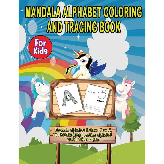 Mandala Alphabet Coloring and Tracing Book: Mandala Alphabet Letters A to Z Coloring Pages, and Handwriting Practice Alphabet Workbook for Kids, 8.5 x 11 in (Paperback)
