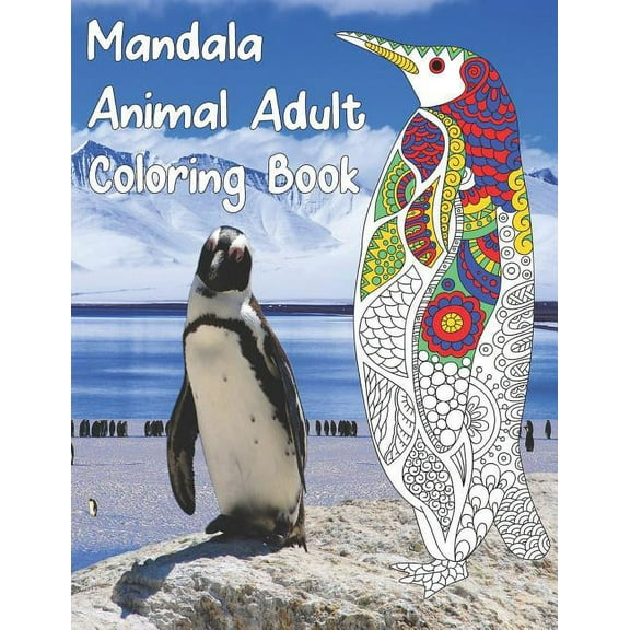 Mandala Animal Adult Coloring Book: Color Stress Relieving Animal Designs, Sea Turtle, Sloth, Butterfly, Giraffe, and More (Paperback)