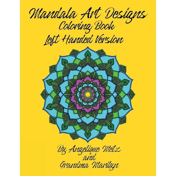 Mandala Art Designs Coloring Book : Left Handed Version (Paperback)