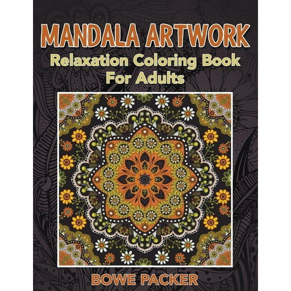 Mandala Artwork: Relaxation Coloring Book For Adults