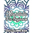 thumbnail image 1 of Mandala For Beginners Easy Coloring Book: Coloring Pages with Large Print and Bold Mandala Designs, Relaxing Coloring Bo, (Paperback), 1 of 1