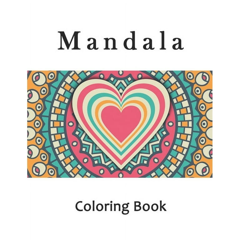 Heart Mandalas: Stress Relieving Coloring Book For Adults (Paperback)