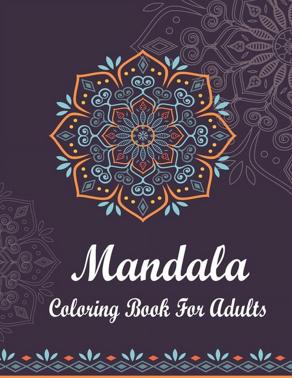 Mandala Coloring Book for Adults: An Adult Coloring Book with Fun