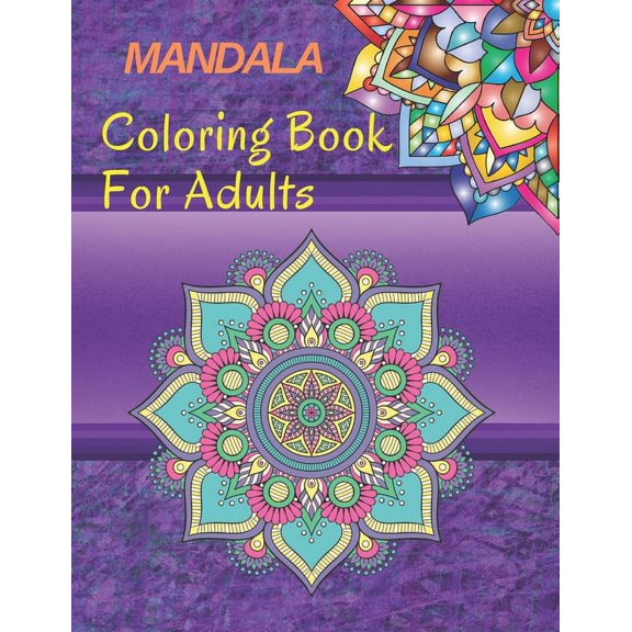 Mandala Coloring Book for Adults: Coloring Mandala: This notebook is coloring books and that help you relax, and express, (Paperback)