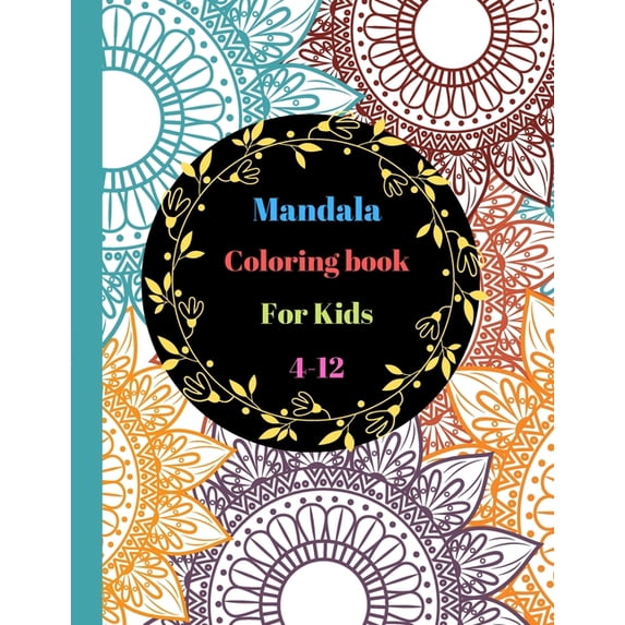 Mandala Coloring Book For 4-12 : Bohemian Mandala Ethnic Floral (Paperback)