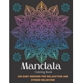 thumbnail image 1 of Mandala Coloring Book For Adult Girls: 100 Easy Designs For Relaxation and Stress Relieving (Paperback), 1 of 1