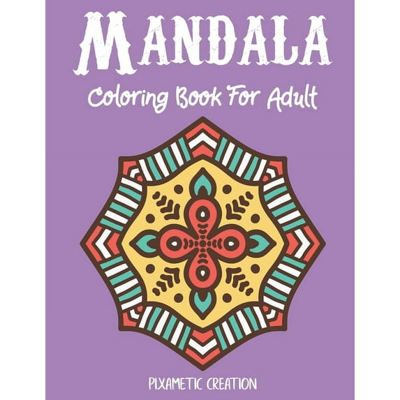 Mandala Coloring Book For Adult: Large Print Adult Coloring Book with Fun, Easy, and Relaxing Coloring Pages (Paperback)